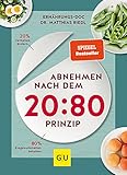 Abnehmen nach dem 20:80-Prinzip: 20 % Verhalten ändern, 80 % Essgewohnheiten behalten (Abnehmen mit Dr. Riedl)